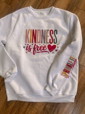 White "Kindness Is Free" Graphic Sweatshirt - Women's NEW WITHOUT TAGS